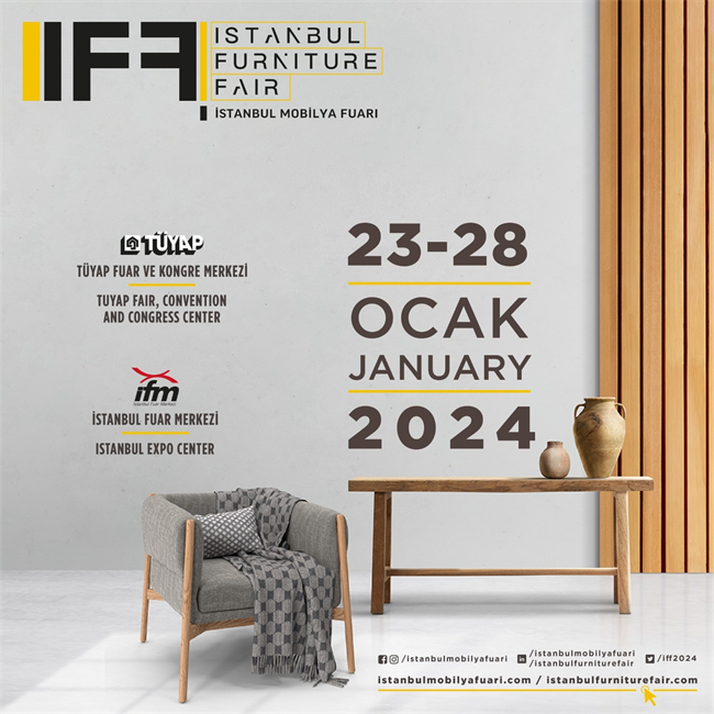 23-28 January 2024 IIFF- İstanbul International Furniture Fair 